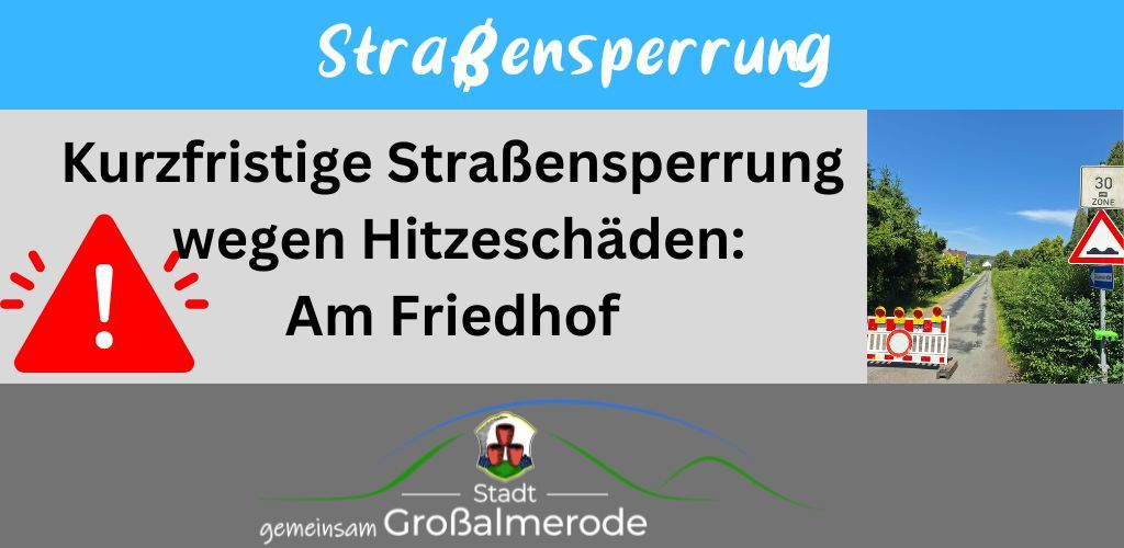 Straßensperrung wegen Hitzeschäden