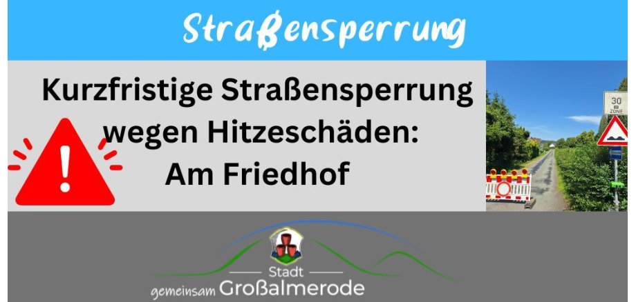 Straßensperrung wegen Hitzeschäden Straßensperrung wegen Hitzeschäden